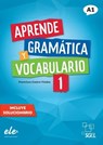 Aprende gramatica y vocabulario 1 - Nueva edicion. A1 - Francisca Castro Viudez - 9788417730864