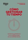 Cómo Gestionar Tu Tiempo. Serie Management En 20 Minutos (Managing Time. 20 Minute Manager. Spanish Edition) - Harvard Business Review - 9788417963231