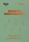 Equipos Innovadores. Serie Management En 20 Minutos (Innovative Teams Spanish Edition) - Harvard Business Review - 9788417963750