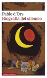 Biografia del silencio/ Biography of Silence - Pablo D'ors - 9788417971717