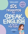 101 Truquitos Para Speak English de Una Vez Por Todas: El Libro Definitivo Para Aprender Inglés / 101 Little Tricks for Speaking English Once and for - María G. Durán - 9788418040252