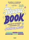 Truquibook: Cuaderno Para Aprender Inglés / Trickbook - María G. Durán - 9788418040696