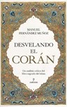 Desvelando El Coran - FERNANDEZ MUNOZ,  Manuel - 9788418089367
