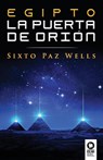 Egipto, la Puerta de Orion - Sixto Paz Wells - 9788418263613
