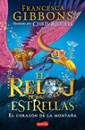 Reloj de las estrellas. El corazón de la montaña - Francesca Gibbons - 9788418279041