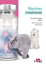 Vaccines in Small Animals. Boosting the Immune Response - Fernando Fariñas ; Marisa Palmero ; Rafael Astorga - 9788418339271