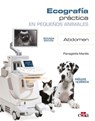 Ecografía práctica en pequeños animales. Abdomen, 2.ª ed. - Panagiotis Mantis - 9788418498190