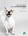 Manual practico sobre las otitis externas en perros - Alberto Martín Cordero - 9788418498947
