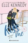 Kiss Me 3 - Inmune a Ti - Elle Kennedy - 9788418509728