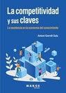 La competitividad y sus claves - Antoni Garrell - 9788418532610