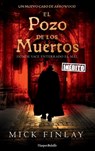 El pozo de los muertos - Mick Finlay - 9788418623226