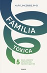 Familia Toxica - Karyl McBride - 9788418714467