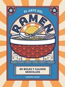 El Arte del Ramen: 80 Boles Y Caldos Sencillos - Makiko Sano - 9788419043245