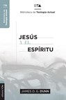 Jesus Y El Espiritu - James D G (University of Durham) Dunn - 9788419055026