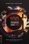 100 preguntas sobre Dios - Cruz Antonio Cruz ; Valdes Juan Valdes - 9788419055569