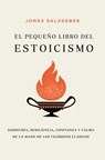 El Pequeno Libro del Estoicismo - Jonas Salzgeber - 9788419130549