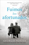 Fuimos Los Afortunados -V2* - Georgia Hunter - 9788419130600