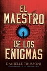 El Maestro de Los Enigmas - Danielle Trussoni - 9788419130822