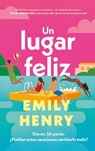 Un Lugar Feliz - Emily Henry - 9788419130853