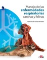 Manejo de las enfermedades respiratorias caninas y felinas - Rafael Ruiz de Gopegui - 9788419156297