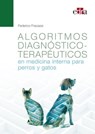Algoritmos diagnóstico-terapéuticos en medicina interna para perros y gatos - Federico Fracassi - 9788419156686