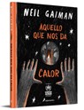 Aquello Que Nos Da Calor / What You Need to Be Warm - Neil Gaiman - 9788419275608