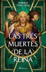 Las Tres Muertes de la Reina / The Queen's Three Deaths - Marina Tena Tena - 9788419275967