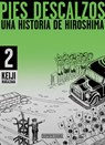 Pies Descalzos 2: Una Historia de Hiroshima / Barefoot Gen Volume 2: A Story of Hiroshima - Keiji Nakazawa - 9788419290854