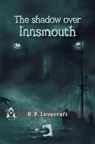 The shadow over Innsmouth, The shadow over Innsmouth - Lovecraft H. P. Lovecraft - 9788419365422