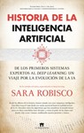 Historia de la Inteligencia Artificial - Sara Robisco Cavite - 9788419414410