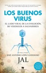 Buenos Virus, Los - Jose Antonio Lopez Guerrero - 9788419414670