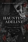 Carlton, H: Haunting Adeline (Nunca Te Dejaré) - H D Carlton - 9788419421890