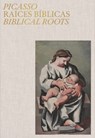 Picasso: Biblical Roots - Pablo Picasso - 9788419539328