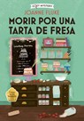 Morir Por Una Tarta de Fresa / Dying for a Strawberry Shortcake: Misterios de Hanna Swensen / Hanna Swensen Mysteries Volume 3 - Joanne Fluke - 9788419599421