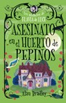 Asesinato En El Huerto de Pepinos / Murder in the Cucumber Orchard: Misterios de Flavia de Luce / Mysteries of Flavia de Luce Volume 1 - Alan Bradley - 9788419599537