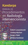 Kandarpa. Manual de procedimientos en radiologia intervencionista - Robert Lewandowski ; Lindsay Machan ; Parag Patel ; Krishna Kandarpa - 9788419663801