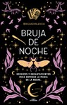 Bruja de Noche: Hechizos Y Encantamientos Para Dominar La Magia de la Noche / Night Witch: Spells and Enchantments - @Aiguadvalencia - 9788419688194