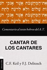 Comentario al texto hebreo del Antiguo Testamento - Cantar de los Cantares - Delitzsch Franz Julius Delitzsch - 9788419779809