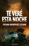 Te veré esta noche - Susana Rodríguez Lezaun - 9788419809544