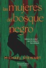 Las mujeres del bosque negro - Michael Stewart - 9788419809698