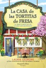 La Casa de las Tortitas de Fresa - Laurie Gilmore - 9788419809797