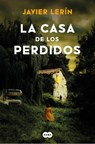 La Casa de Los Perdidos / The House of Those Lost - Javier Lerín - 9788419835673