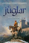 El juglar - Antonio Pérez Henares - 9788419883445