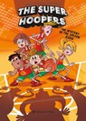 The Mystery of the Golden Kids: The Super Hoopers 2 Volume 2 - Pepe Palma - 9788419898210