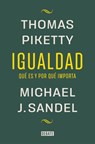 Igualdad: Qué Es Y Por Qué Importa / Equality: What It Means and Why It Matters - Michael J. Sandel - 9788419951946