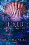 Hexed. Una Historia de Nunca Jamás / Hexed - Emily McIntire - 9788419975928