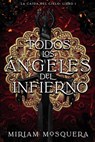 Todos Los Ángeles del Infierno - Miriam Mosquera - 9788419988102