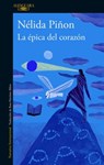 La épica del corazón / The Epic of the Heart - PIÑON,  Nélida - 9788420430461