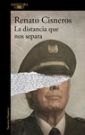 Cisneros, R: Distancia que nos separa - Renato Cisneros - 9788420456058