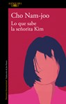 Lo Que Sabe La Señorita Kim / Miss Kim Knows and Other Stories - Cho Nam-Joo - 9788420476803